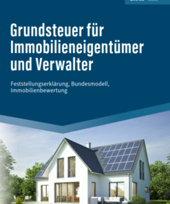 Grundsteuer für Immobilieneigentümer und Verwalter